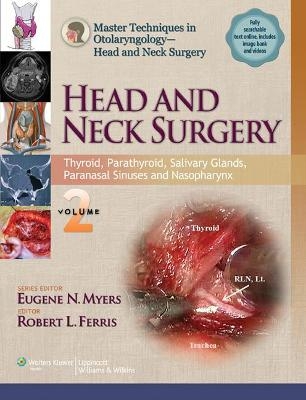 Master Techniques in Otolaryngology - Head and Neck Surgery:  Head and Neck Surgery: Volume 2 - 