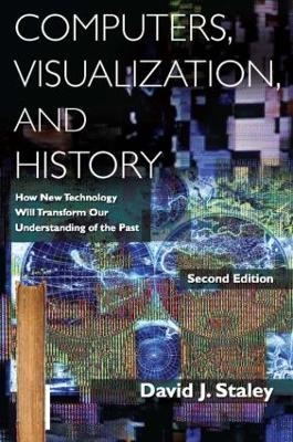 Computers, Visualization, and History - David J Staley