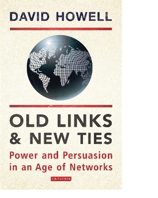 Old Links and New Ties - David Howell