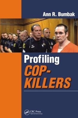 Profiling Cop-Killers - Ann R. Bumbak