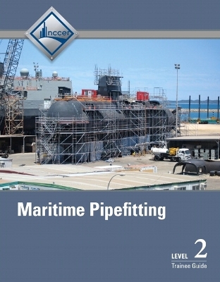 Maritime Pipefitting Trainee Guide, Level 2 -  NCCER