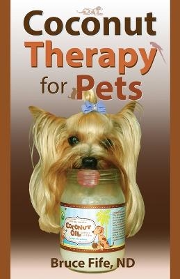 Coconut Therapy for Pets - Dr Bruce Fife