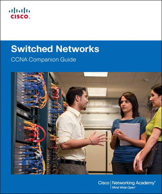 Switched Networks Companion Guide -  Cisco Networking Academy