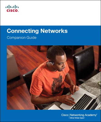 Connecting Networks Companion Guide -  Cisco Networking Academy