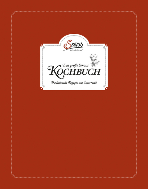 Das große Servus in Stadt & Land Kochbuch - Uschi Korda, Alexander Rieder