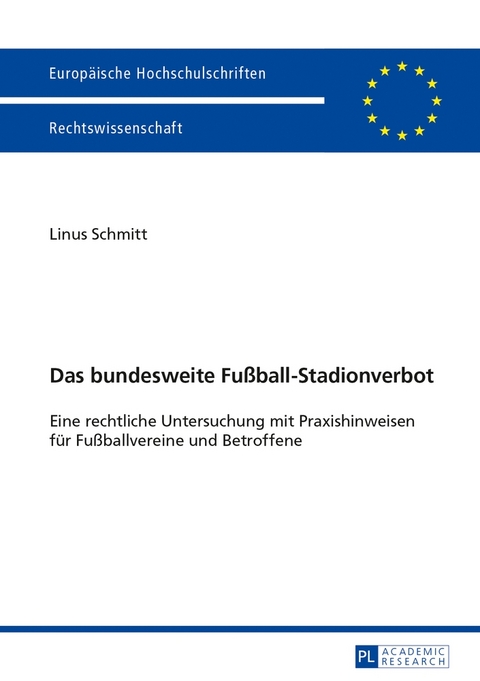 Das bundesweite Fußball-Stadionverbot - Linus Schmitt