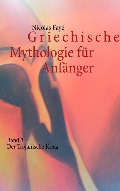 Griechische Mythologie für Anfänger - Nicolas Fayé