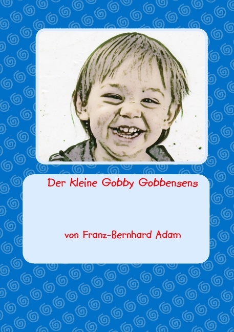 Der kleine Gobby Gobbensens - Franz-Bernhard Adam