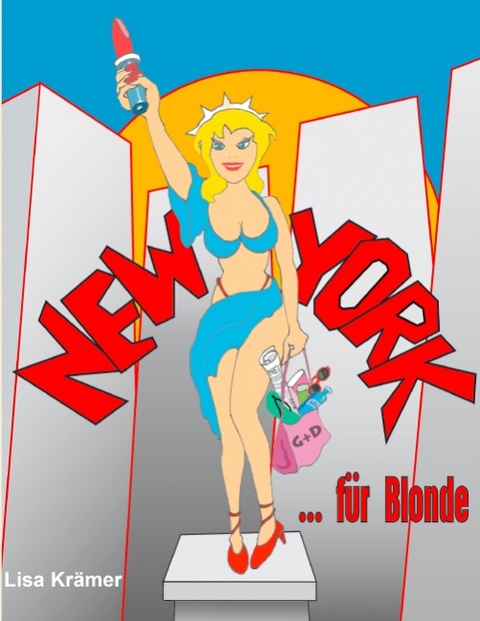 New York für Blonde - Lisa Krämer