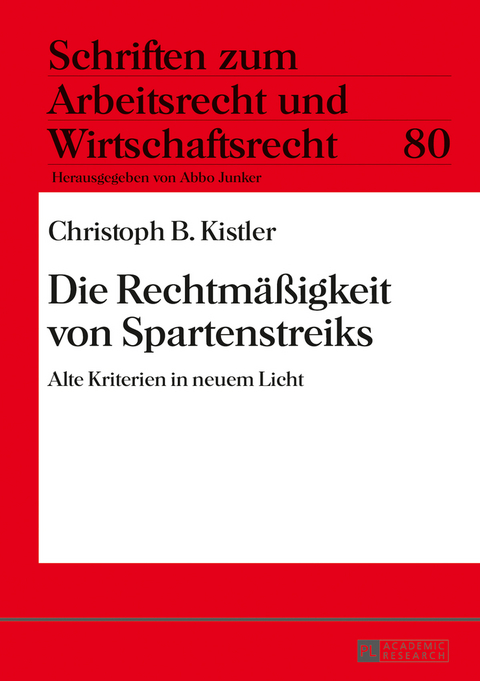 Die Rechtmäßigkeit von Spartenstreiks - Christoph B. Kistler