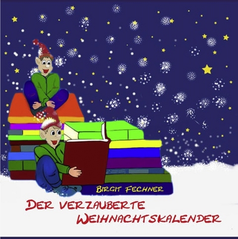 Der verzauberte Weihnachtskalender - Lena Werdecker