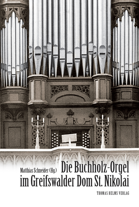 Die Buchholz-Orgel im Greifswalder Dom St. Nikolai - 