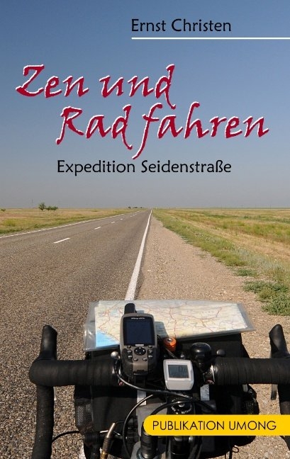 Zen und Rad fahren - Ernst Christen