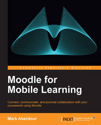 Moodle for Mobile Learning - Mark Aberdour