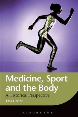 Medicine, Sport and the Body - Dr. Neil Carter