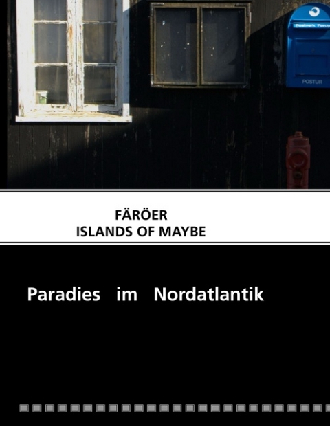 FÄRÖER ISLANDS OF MAYBE - Ulrich Ballstädt