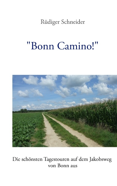 "Bonn Camino!" - Rüdiger Schneider