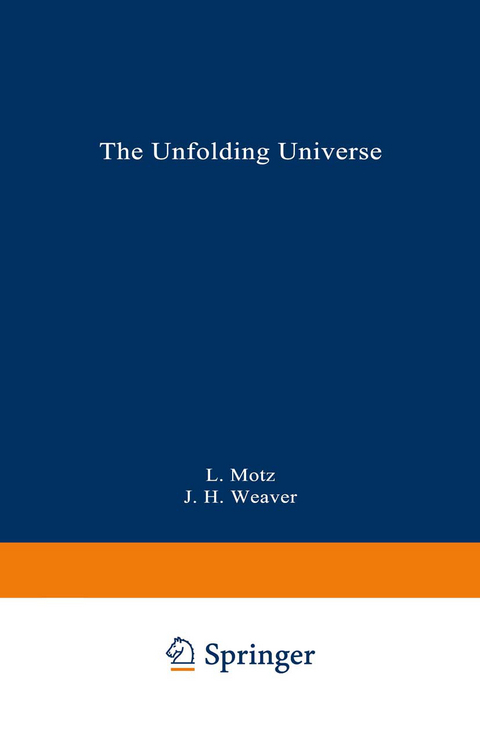 The Unfolding Universe - Lloyd Motz, Jefferson Hane Weaver