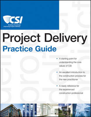 The CSI Project Delivery Practice Guide -  Construction Specifications Institute