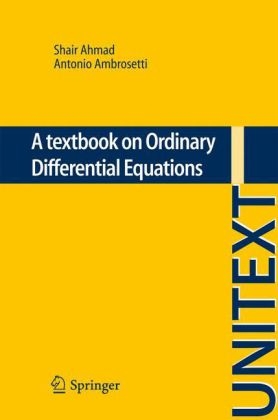 A textbook on Ordinary Differential Equations - Shair Ahmad, Antonio Ambrosetti