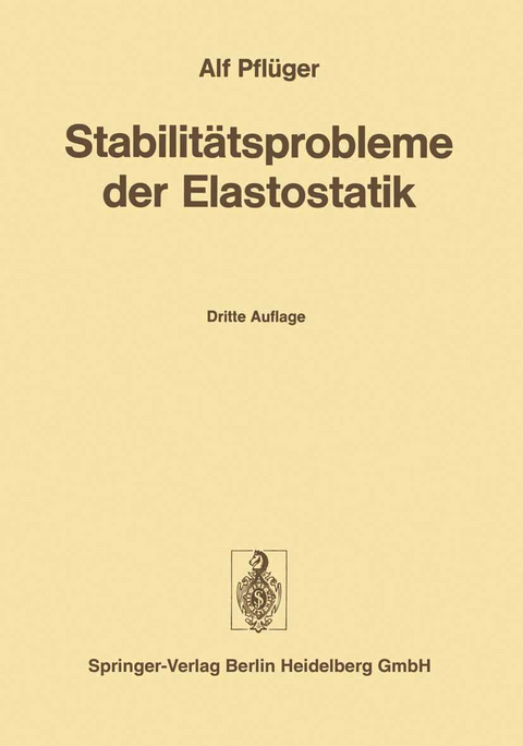 Stabilitätsprobleme der Elastostatik - A. Pflüger