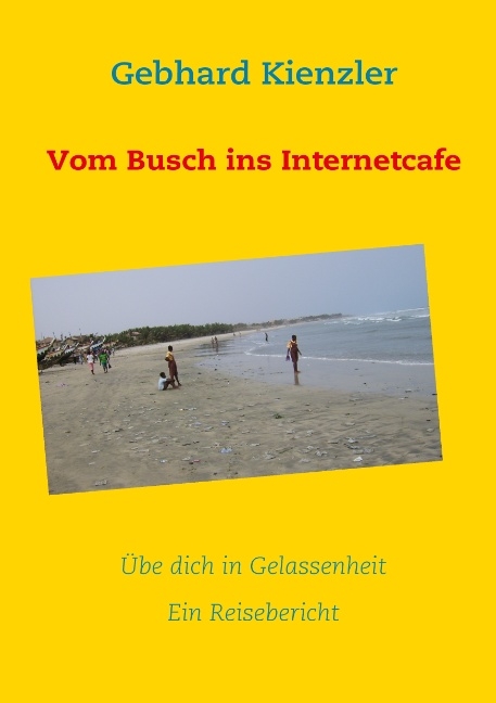 Vom Busch ins Internetcafe