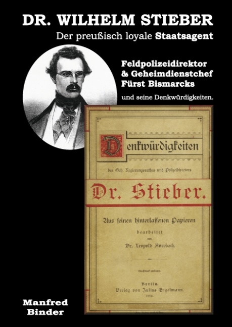 Dr. Wilhelm Stieber, Der preußisch loyale Staatsagent