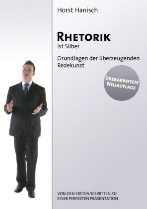 Rhetorik ist Silber