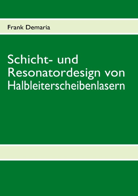 Schicht- und Resonatordesign von Halbleiterscheibenlasern