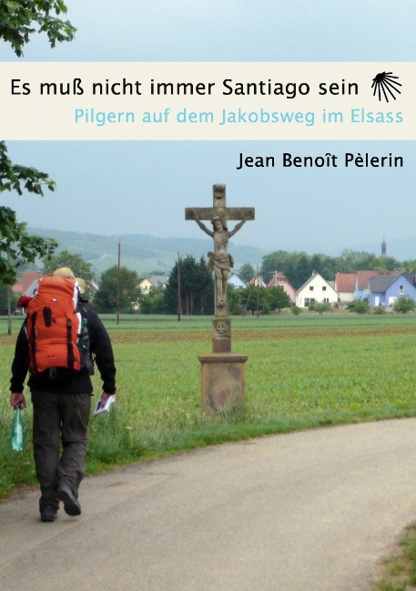 Es muss nicht immer Santiago sein - Jean B Pelèrin