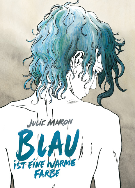 Blau ist eine warme Farbe - Julie Maroh