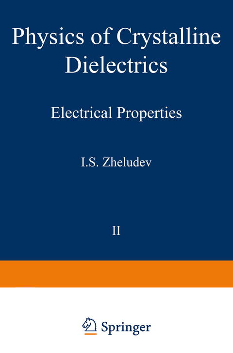 Physics of Crystalline Dielectrics - 