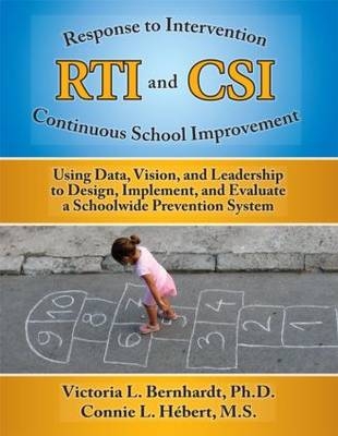 RTI and CSI - Victoria Bernhardt, Connie Hebert