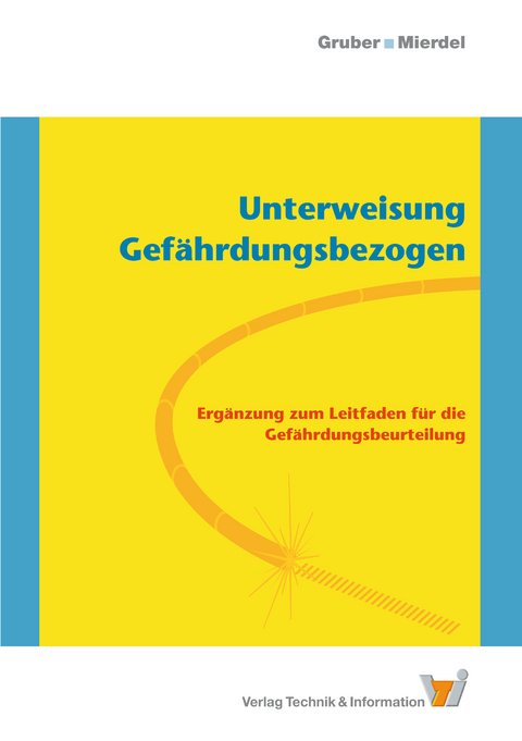 Unterweisung Gefährdungsbezogen - Harald Gruber, Beate Mierdel