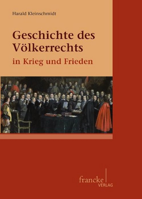 Geschichte des Völkerrechts - Harald Kleinschmidt