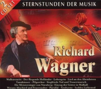 Sternstunden der Klassik, 2 Audio-CDs - Richard Wagner