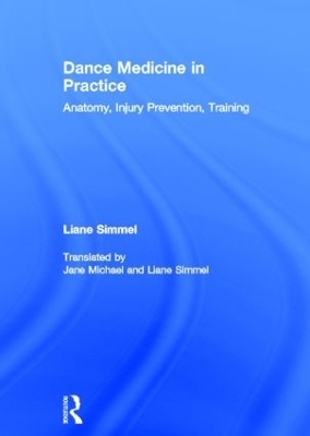 Dance Medicine in Practice - Liane Simmel