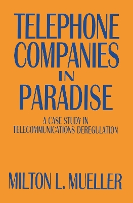 Telephone Companies in Paradise - Milton L. Mueller