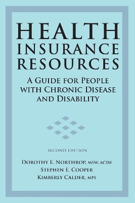 Health Insurance Resources - Dorothy Northrop, Stephen Cooper, Kimberly Calder