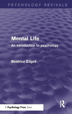 Mental Life (Psychology Revivals) - Beatrice Edgell