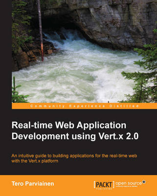 Real-time Web Application Development using Vert.x 2.0 - Tero Parviainen