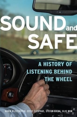 Sound and Safe - Karin Bijsterveld, Eefje Cleophas, Stefan Krebs, Gijs Mom