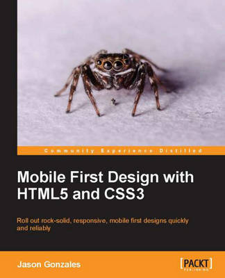 Mobile First Design with HTML5 and CSS3 - Jason Gonzalez