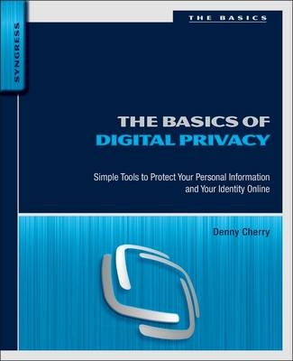 The Basics of Digital Privacy - Denny Cherry