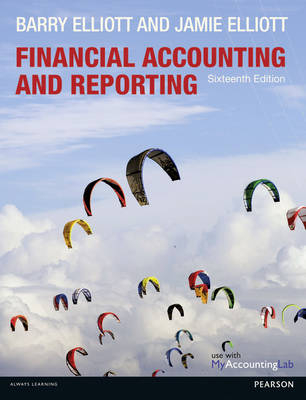 Financial Accounting and Reporting with MyAccountingLab access card - Barry Elliott, Jamie Elliott