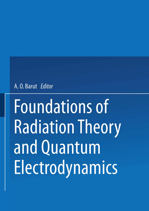 Foundations of Radiation Theory and Quantum Electrodynamics - 