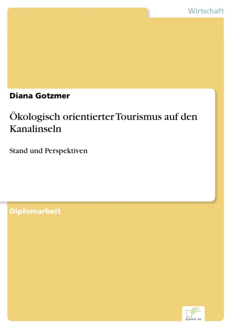 Ökologisch orientierter Tourismus auf den Kanalinseln -  Diana Gotzmer