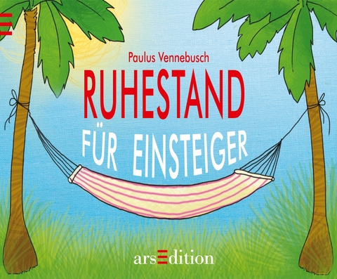 Ruhestand für Einsteiger - Paulus Vennebusch