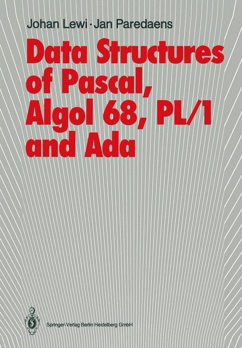 Data Structures of Pascal, Algol 68, PL/1 and Ada - Johan Lewi, Jan Paredaens