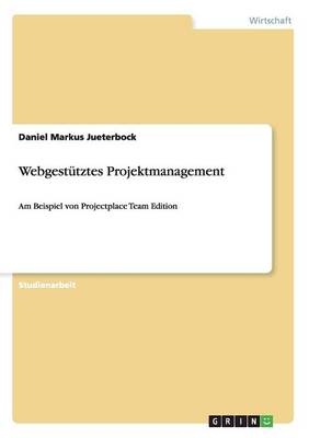 WebgestÃ¼tztes Projektmanagement - Daniel Markus Jueterbock